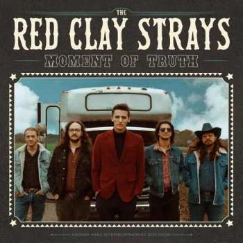 CD The Red Clay Strays: Moment Of Truth 551409