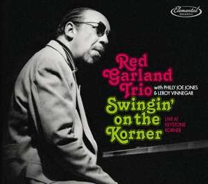 Album The Red Garland Trio: Swingin' On The Korner: Live at Keystone Korner