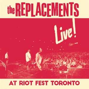 2LP The Replacements: Live! At Riot Fest Toronto LTD 591723