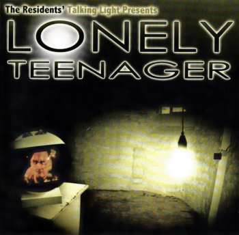 Album The Residents: Lonely Teenager