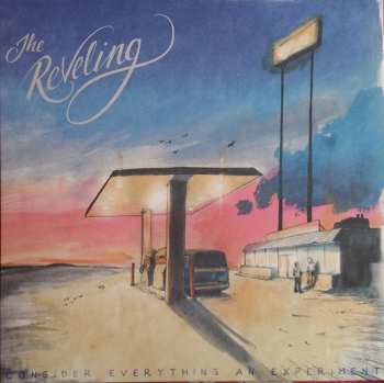 LP The Reveling: Consider Everything An Experiment CLR 267195