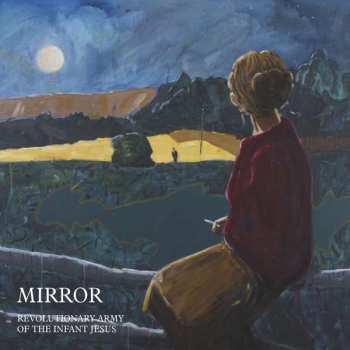 Album The Revolutionary Army Of The Infant Jesus: Mirror