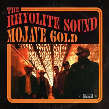 The Rhyolite Sound: Mojave Gold