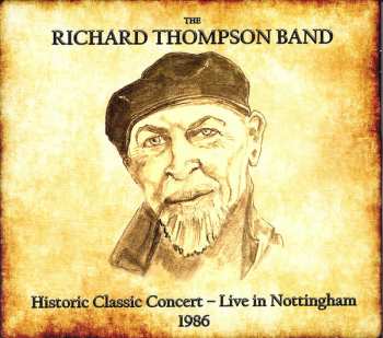 Album Richard Thompson Band: Historic Classic Concert - Live In Nottingham 1986