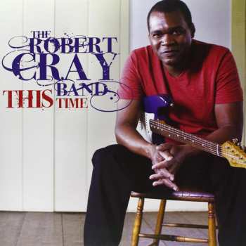 Album The Robert Cray Band: This Time