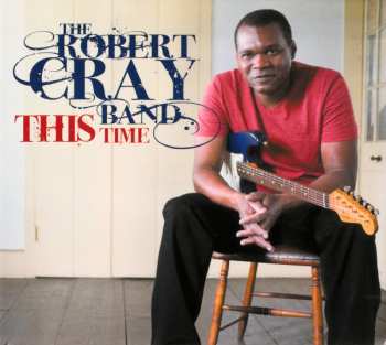 CD The Robert Cray Band: This Time 585476