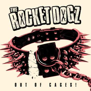 Album The Rocket Dogz: Out Of Cages!