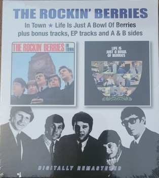 The Rockin' Berries: In Town / Life Is Just A Bowl Of Berries Plus Bonus Tracks, EP Tracks and A & B Sides