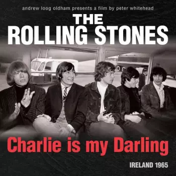 The Rolling Stones: Charlie Is My Darling 