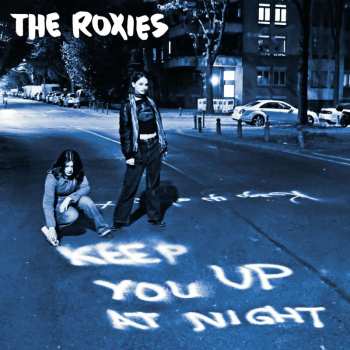 Album The Roxies: Keep You Up At Night