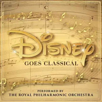 The Royal Philharmonic Orchestra: Disney Goes Classical