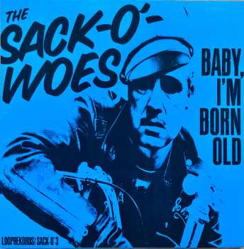 SP The Sack-O'-Woes: Baby I'm Born Old 563489