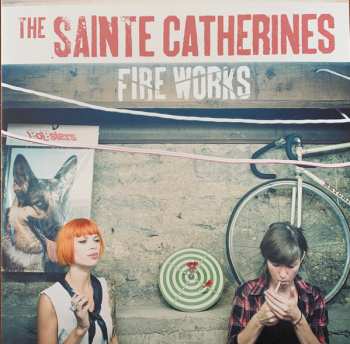 LP The Sainte Catherines: Fire Works 306076