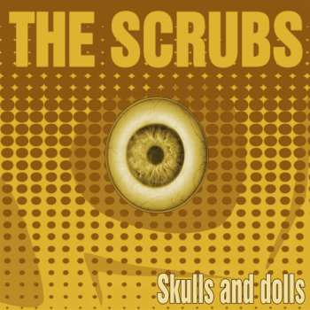 Album The Scrubs: Skulls And Dolls