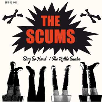 Album The Scums: Slay So Hard / The Rattle Snake