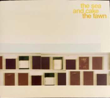 CD The Sea And Cake: The Fawn 614313