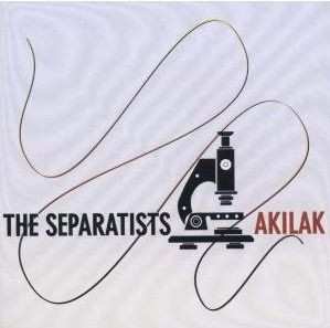 Album The Separatists: Akilak