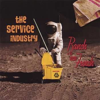 Album The Service Industry: Ranch Is The New French