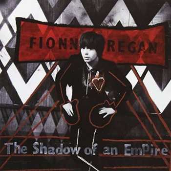 Album Fionn Regan: The Shadow Of An Empire