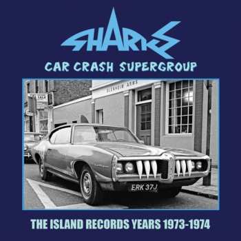 3CD The Sharks: Car Crash Supergroup: The Island Group Years 1973 - 1974 642164