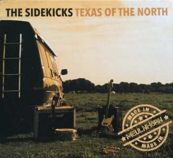 Album The Sidekicks: Texas Of The North (Made In Meulenhörn)