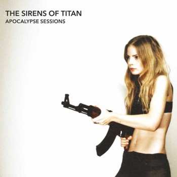 Album The Sirens of Titan: Apocalypse Sessions