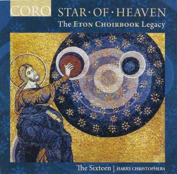 Album The Sixteen: Star Of Heaven: The Eton Choirbook Legacy