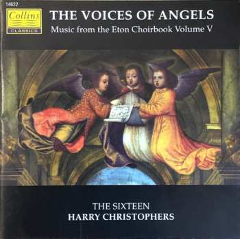 Album The Sixteen: The Voices Of Angels (Music From The Eton Choirbook Volume V)