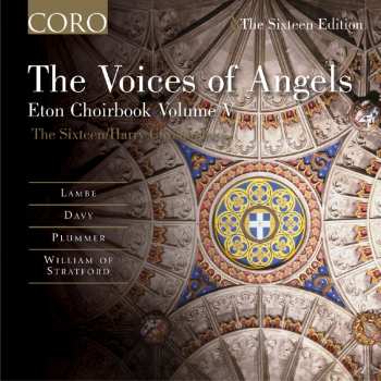 CD The Sixteen: The Voices Of Angels: Eton Choirbook Volume V 553514