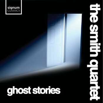 The Smith Quartet: Ghost Stories