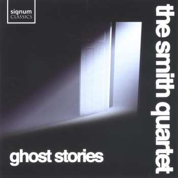 CD The Smith Quartet: Ghost Stories 629685