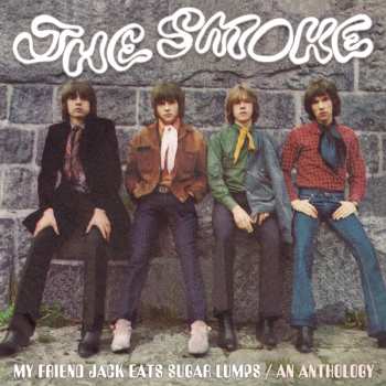 Album The Smoke: My Friend Jack Eats Sugar Lumps - An Anthology