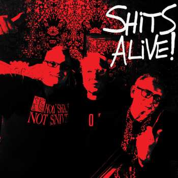 Album The Snivelling Shits: Shits Alive!