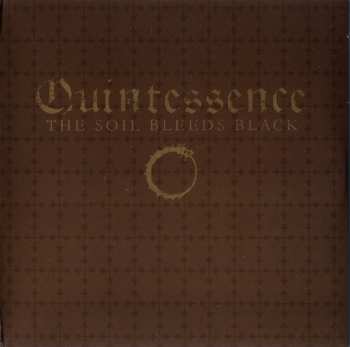 The Soil Bleeds Black: Quintessence