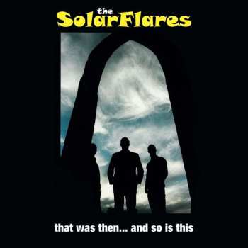 LP The Solarflares: That Was Then... And So Is This CLR 577717