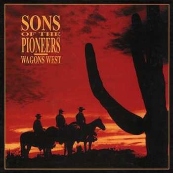 Album The Sons Of The Pioneers: Wagons West