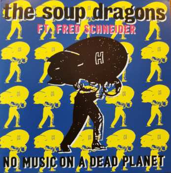 The Soup Dragons: No Music On A Dead Planet