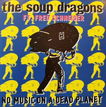 SP The Soup Dragons: No Music On A Dead Planet 602908