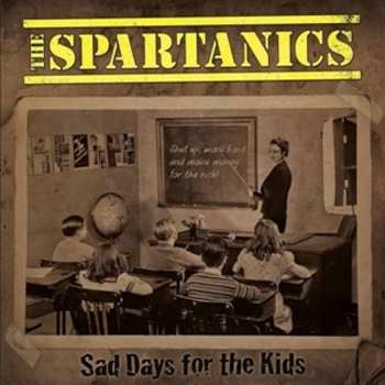 LP The Spartanics: Sad Days For The Kids (black Vinyl) 627551