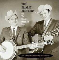 Album The Stanley Brothers: The Complete Mercury Recordings