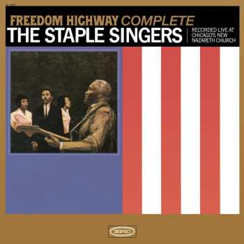 2LP The Staple Singers: Freedom Highway Complete (Recorded Live At Chicago's New Nazareth Church) 615227