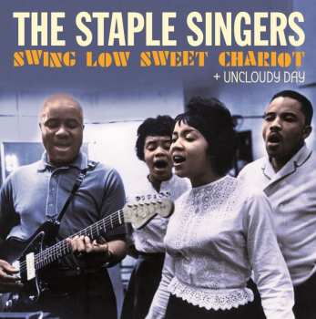 CD The Staple Singers: Swing Low Sweet Chariot + Uncloudy Day 559313