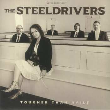 LP The Steeldrivers: Tougher Than Nails 592459