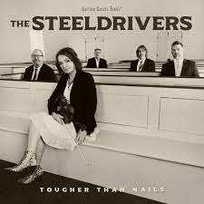 CD The Steeldrivers: Tougher Than Nails 639909