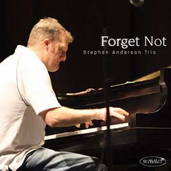 Album The Stephen Anderson Trio: Forget Not