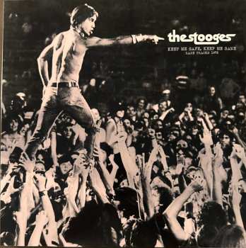 LP The Stooges: Keep Me Safe, Keep Me Sane (Rare Tracks 1972) 614134