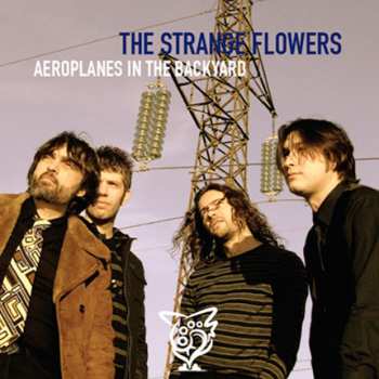 Album Strange Flowers: Aeroplanes In The..