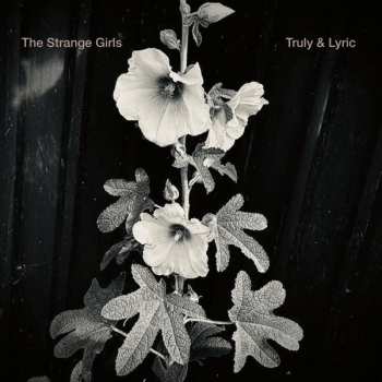 Album The Strange Girls: Truly & Lyric