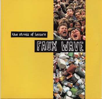 Album The Stress Of Leisure: Faux Wave