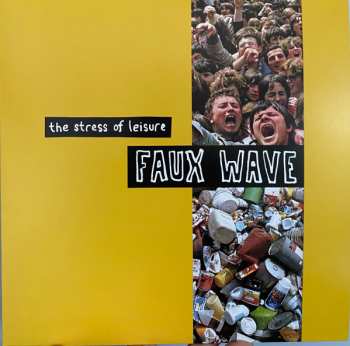 LP The Stress Of Leisure: Faux Wave 571415